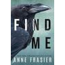 Anne Frasier Find Me