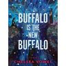 Chelsea Vowel Buffalo Is The New Buffalo