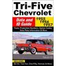 Tri-Five Chevrolet Data and ID Guide