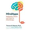 Thomas B. Roberts Mindapps: Multistate Theory and Tools for Mind Design