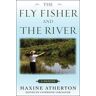 The Fly Fisher and the River