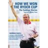 How We Won the Ryder Cup