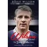 Davie Wilson;Alistair Aird Wilson on the Wing: The Davie Wilson Story