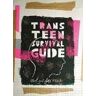 Fox Fisher;Owl Fisher Trans Teen Survival Guide