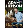 Adam Henson A Farmer and His Dog