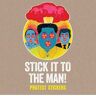 Stickerbomb Stick it to the Man: Protest Stickers