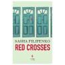 Sasha Filipenko Red Crosses