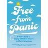 Monika Parkinson;Kerstin Thirlwall;Lucy Willetts Free from Panic: A Teen's Guide to Coping with Panic Attacks and Panic Symptoms