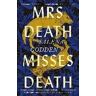 Salena Godden Mrs Death Misses Death