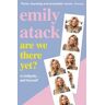 Emily Atack Are We There Yet?: To indignity . . . and beyond!