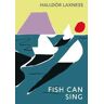 Halldor Laxness Fish Can Sing