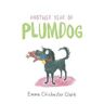 Emma Chichester Clark Another Year of Plumdog