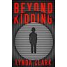 Lynda Clark Beyond Kidding