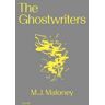 M. J. Maloney The Ghostwriters