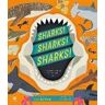 Susan Martineau Sharks! Sharks! Sharks!: Sharks are Cool and So is This Book. Fact.