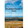 John Roobol Pembrokeshire's Past