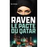 Raven, le pacte du Qatar