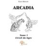 Arcadia - Tome 1