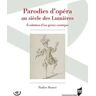 Parodies d'opéra au siècle des Lumières