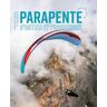 Parapente - S'initier et progresser