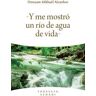 «Y me mostró un río de agua de vida»