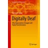 Digitally Deaf