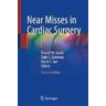 Near Misses in Cardiac Surgery