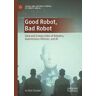 Good Robot, Bad Robot