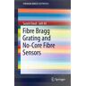 Fibre Bragg Grating and No-Core Fibre Sensors