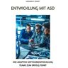 Entwicklung mit ASD