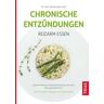 Chronische Entzündungen - Reizarm essen