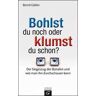 Bohlst du noch oder klumst du schon?