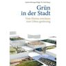 Grün in der Stadt