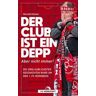 Der Club ist ein Depp