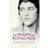 Die Frauen der Rothschilds