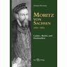 Moritz von Sachsen (1521-1553)