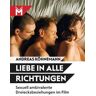 Liebe in alle Richtungen