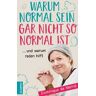 Warum normal sein gar nicht so normal ist