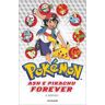 Ash e Pikachu forever. Pokémon. Il romanzo