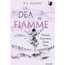 R. F. Kuang La dea in fiamme