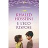 Khaled Hosseini E l'eco rispose