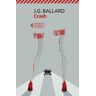 James G. Ballard Crash