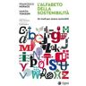 L' alfabeto della sostenibilità. 26 modi di essere sostenibili