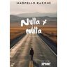 Marcello Barone Nulla x nulla