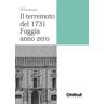 Il terremoto del 1731. Foggia anno zero