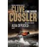 Clive Cussler;Dirk Cussler Alba di fuoco