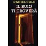 Daniel Cole Il buio ti troverà