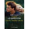 La trilogia di «Lo sapevi che». La trilogia di Dimily (Lo sapevi che I love you?, Lo sapevi che I miss you?, Lo sapevi che I need you?)