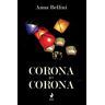 Anna Bellini Corona per Corona. Nuova ediz.