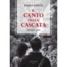 Paolo Costa Il canto della cascata. Noasca 1944